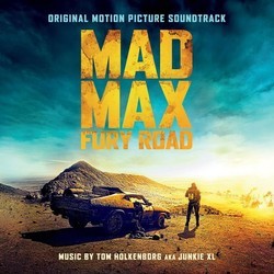 Mad Max: Fury Road 声带 (Tom Holkenborg,  Junkie XL) - CD封面