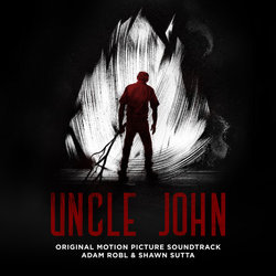Uncle John サウンドトラック (Adam Robl, Shawn Sutta) - CDカバー