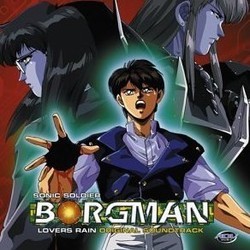 Sonic Soldier Borgman: Lover's Rain Bande Originale (Kji Makaino, Kaoru Oohori, Hiromoto Tobisawa, Takashi Tsushimi) - Pochettes de CD