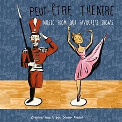 Peut-tre Theatre: Music from Our Favorite Shows Ścieżka dźwiękowa (Yaniv Fridel) - Okładka CD