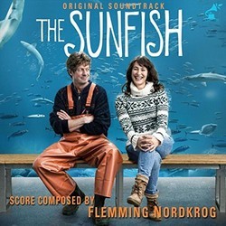 The Sunfish Soundtrack (Flemming Nordkrog) - CD cover