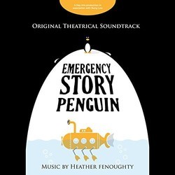 Emergency Story Penguin Soundtrack (Heather Fenoughty) - CD cover