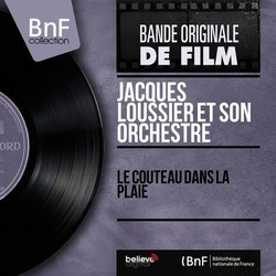 Le Couteau dans la plaie Ścieżka dźwiękowa (Jacques Loussier, Mikis Theodorakis) - Okładka CD