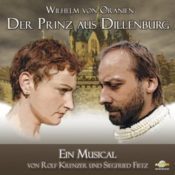 Wilhelm von Oranien - Der Prinz aus Dillenburg Soundtrack (Siegfried Fietz, Rolf Krenzer) - CD cover