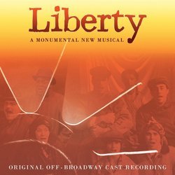 Liberty: A Monumental New Musical Soundtrack (Jon Goldstein, Dana Leslie Goldstein) - CD cover