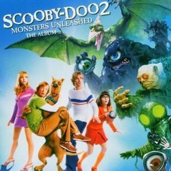 Scooby-Doo 2: Monsters Unleashed Soundtrack (Various Artists) - CD cover