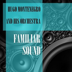 Familiar Sound - Hugo Montenegro Soundtrack (Various Artists, Hugo Montenegro) - CD cover