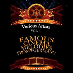 Famous Cinema Melodies From Germany, Vol. 4 Soundtrack (Various Artists) - CD-Cover