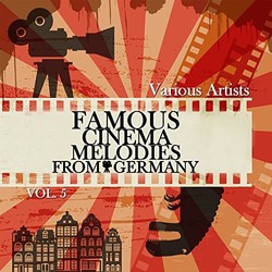 Famous Cinema Melodies From Germany, Vol. 5 Ścieżka dźwiękowa (Various Artists) - Okładka CD