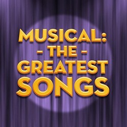 Musical: The Greatest Songs Bande Originale (Various Artists, The London Theatre Orchestra and Cast) - Pochettes de CD