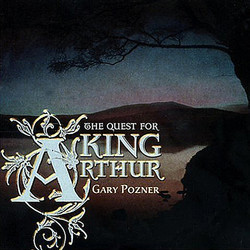 The Quest for King Arthur Colonna sonora (Gary Pozner) - Copertina del CD