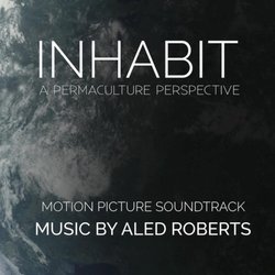 Inhabit: A Permaculture Perspective Colonna sonora (Aled Roberts) - Copertina del CD