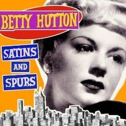 Satins and Spurs サウンドトラック (Ray Evans, Ray Evans, Betty Hutton, Jay Livingston, Jay Livingston) - CDカバー