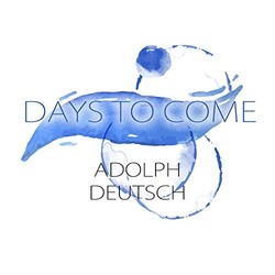 Days To Come - Adolph Deutsch Ścieżka dźwiękowa (Adolph Deutsch) - Okładka CD