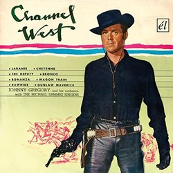 Channel West Colonna sonora (Various Artists, Johnny Gregory, The Michael Sammes Singers) - Copertina del CD