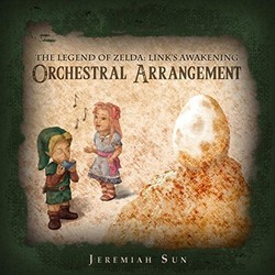 The Legend of Zelda: Link's Awakening Orchestral Arrangement Trilha sonora (Jeremiah Sun) - capa de CD