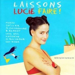 Laissons Lucie Faire! Soundtrack (Various Artists, David Hadjadj, Jrme Rebotier) - CD-Cover