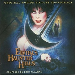 Elvira's Haunted Hills Trilha sonora (Eric Allaman) - capa de CD