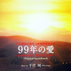 99 年の愛 ～Japanese Americans～ Trilha sonora (Akira Senju) - capa de CD