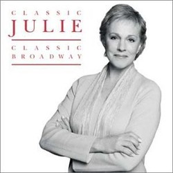 Classic Julie, Classic Broadway Ścieżka dźwiękowa (Julie Andrews, Various Artists) - Okładka CD