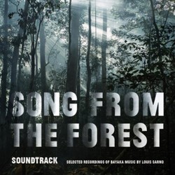 Song from the Forest Soundtrack (Bayaka Pygmies, Louis Sarno) - CD cover