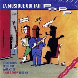 La Musique Qui Fait Popp Colonna sonora (Andr Popp) - Copertina del CD