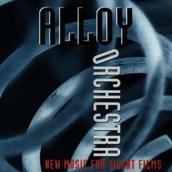 New Music For Silent Films Soundtrack (The Alloy Orchestra) - CD cover