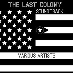 The Last Colony Soundtrack (Javier Eltarot Villar, Tyler Finck, Xavier Rodriguez) - CD cover