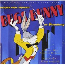 Bugs Bunny on Broadway Soundtrack (Milt Franklyn, Carl W. Stalling) - CD cover
