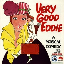 Very Good Eddie: A Musical Comedy Soundtrack (Schuyler Green, Jerome Kern, Herbert Reynolds) - CD cover