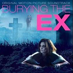 Burying the ex Soundtrack (Various Artists
) - CD cover