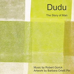 Dudu: The Story of Man Soundtrack (Robert Gorick) - CD cover