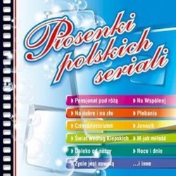 Piosenki Polskich Seriali サウンドトラック (Various Artists) - CDカバー