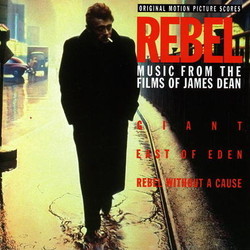 Rebel: Music From the Films of James Dean Soundtrack (Leonard Rosenman, Dimitri Tiomkin) - CD cover