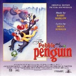 The Pebble and the Penguin Soundtrack (Various Artists, Barry Manilow, Bruce Sussman, Mark Watters) - Cartula