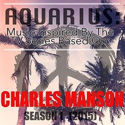 Aquarius: Music Inspired by the TV Series Based On: Charles Manson: Season 1 Ścieżka dźwiękowa (Various Artists) - Okładka CD