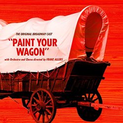 Paint Your Wagon Trilha sonora (Alan Jay Lerner, Frederick Loewe) - capa de CD