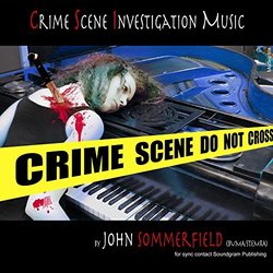 Crime Scene Investigation Music Soundtrack (John Sommerfield) - CD cover