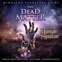 The Dead Matter Soundtrack (Edward Douglas, Midnight Syndicate) - CD-Cover
