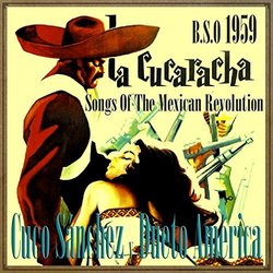 Hizo un contrato Cantina explosión Film Music Site (Español) - La Cucaracha 1959, Songs of the Mexican  Revolution Soundtrack (Cuco Sánchez Y Dueto América) - Vintage 2015 (2015)