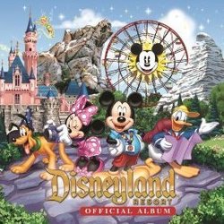 Disneyland Resort - Official Album Ścieżka dźwiękowa (Various Artists, Various Artists) - Okładka CD