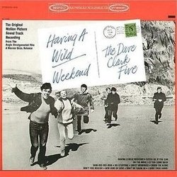Having A Wild Weekend Soundtrack (John A. Coleman, The Dave Clark Five, Basil Kirchin) - CD cover