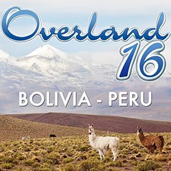 Overland 16: Bolivia and Peru Le strade degli Inca Trilha sonora (Andrea Fedeli) - capa de CD