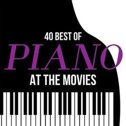 40 Best of Piano at the Movies Ścieżka dźwiękowa (Various Artists, Various Artists) - Okładka CD
