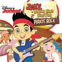 Jake and the Never Land Pirates - Pirate Rock Soundtrack (The Never Land Pirate Band) - CD cover