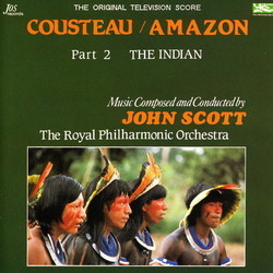 Cousteau: Amazon - Part 2: The Indian サウンドトラック (John Scott) - CDカバー