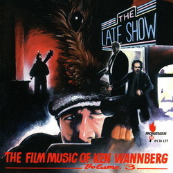 The Late Show / Of Unknown Origin / The Amateur Soundtrack (Ken Wannberg) - CD cover