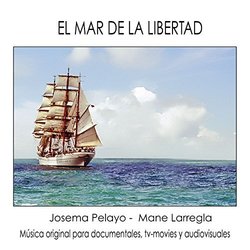 El Mar de la Libertad Trilha sonora (Man Larregla, Josema Pelayo) - capa de CD