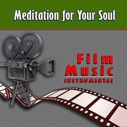 Meditation for Your Soul Film Music Instrumental Ścieżka dźwiękowa (Misart , Various Artists, Zbigniew Kaczmarczyk) - Okładka CD