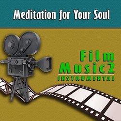Meditation For Your Soul Film Music 2 Instrumental Soundtrack (Misart , Various Artists, Zbigniew Kaczmarczyk) - CD cover